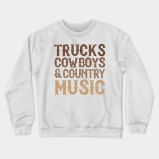 Trucks Cowboys & Country Music Crewneck Sweatshirt